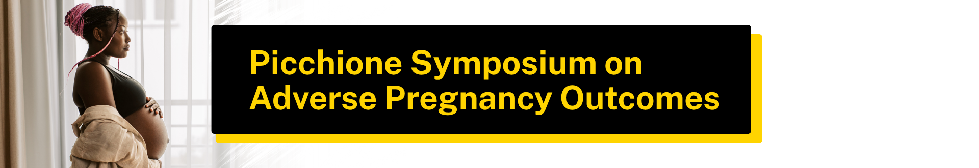2025 Picchione Symposium on Adverse Pregnancy Outcomes